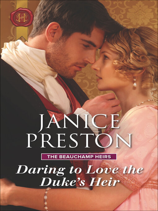 Title details for Daring to Love the Duke's Heir by Janice Preston - Available